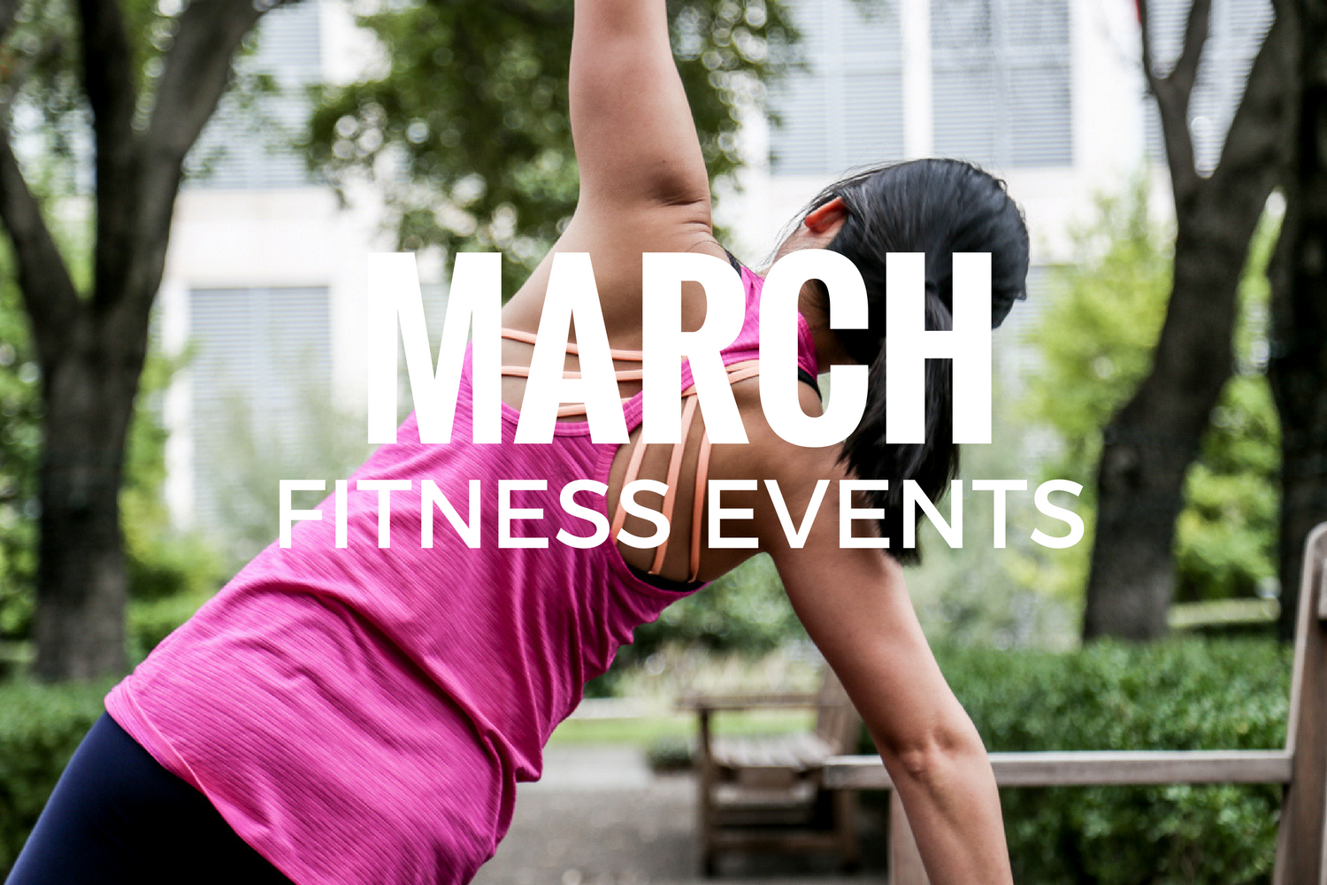30-march-fitness-events-to-check-out-this-month-deep-fried-fit